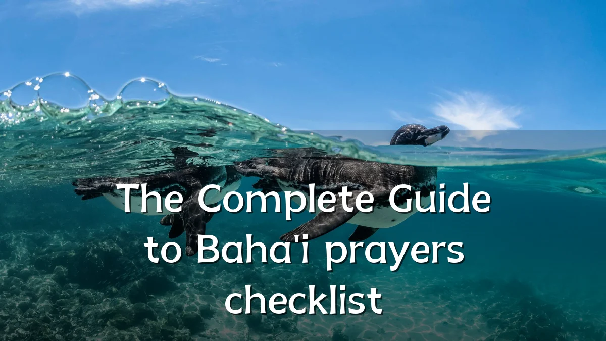 The Complete Guide to Baha'i prayers checklist