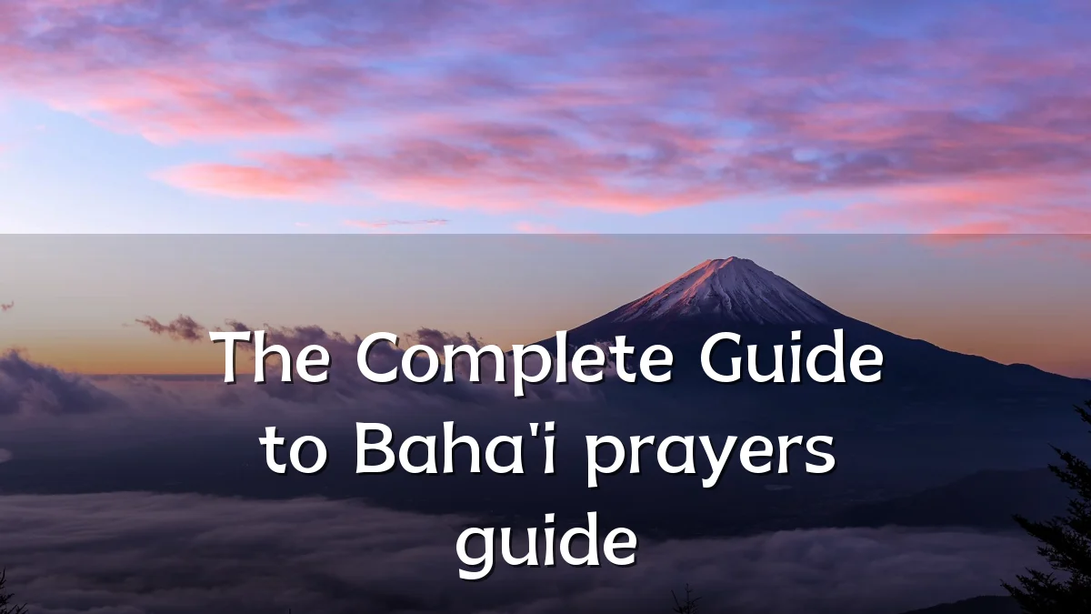 The Complete Guide to Baha'i prayers guide
