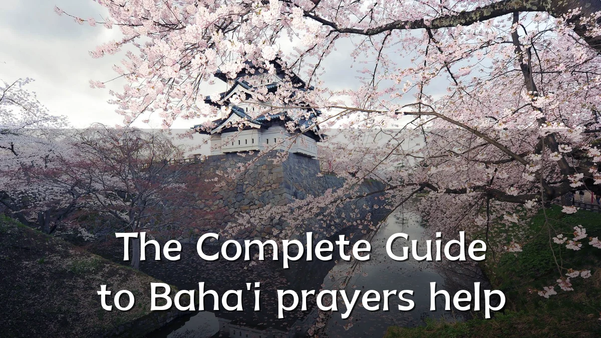 The Complete Guide to Baha'i prayers help