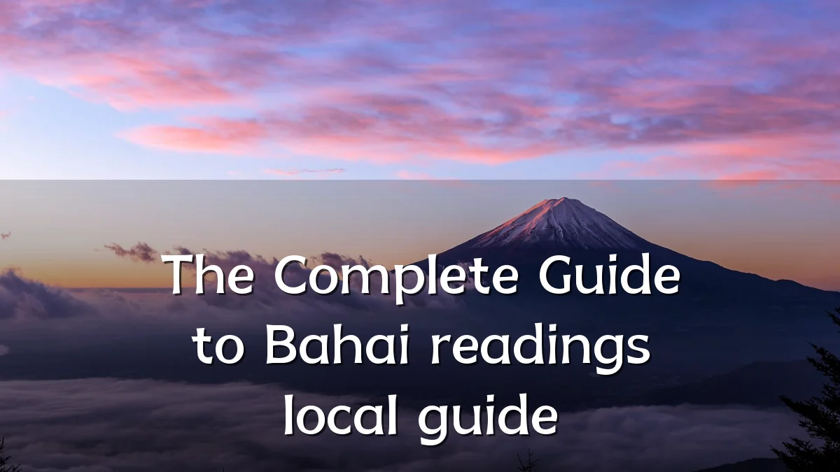 The Complete Guide to Bahai readings local guide