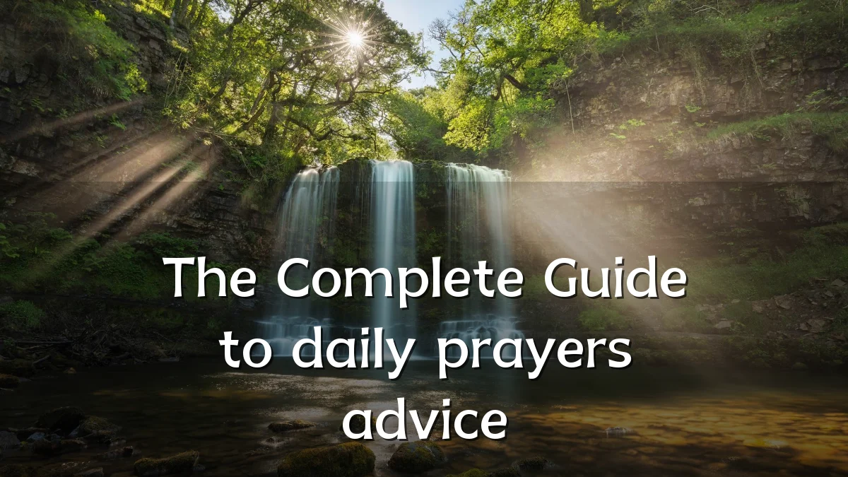 The Complete Guide to daily prayers advice