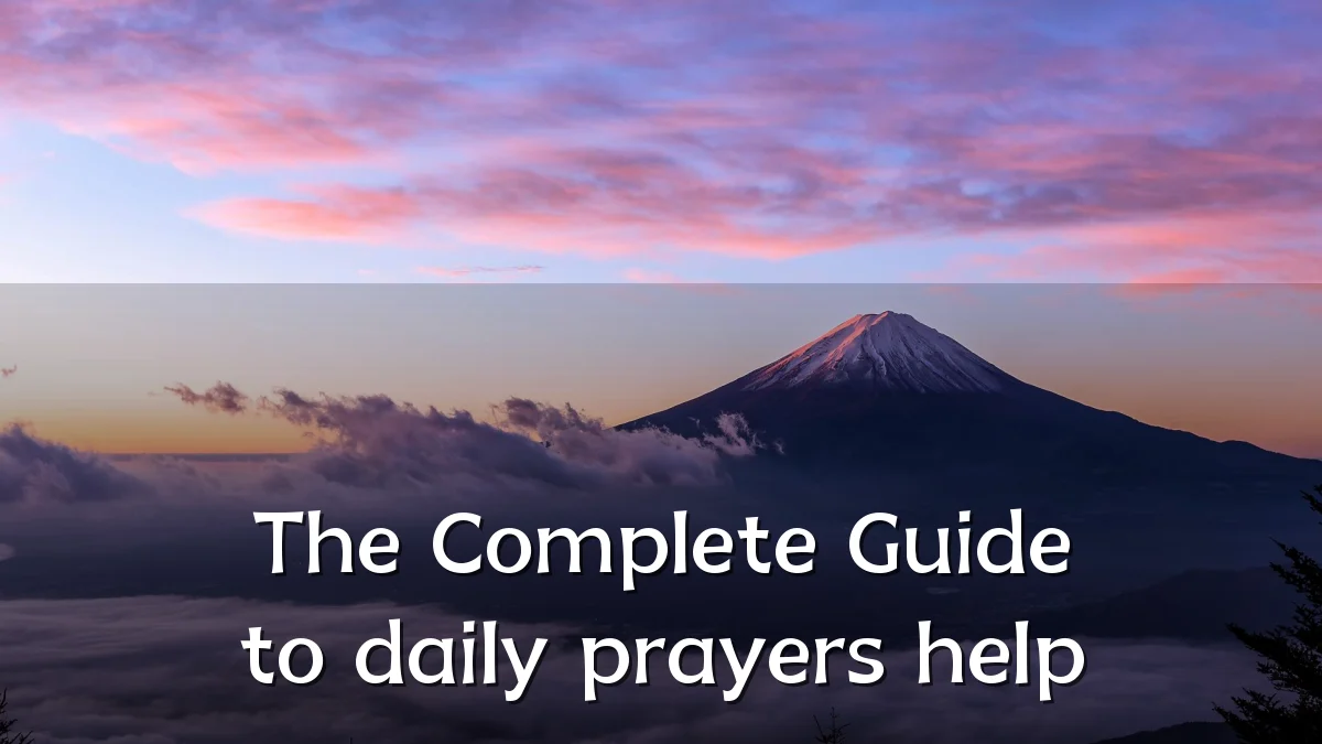 The Complete Guide to daily prayers help
