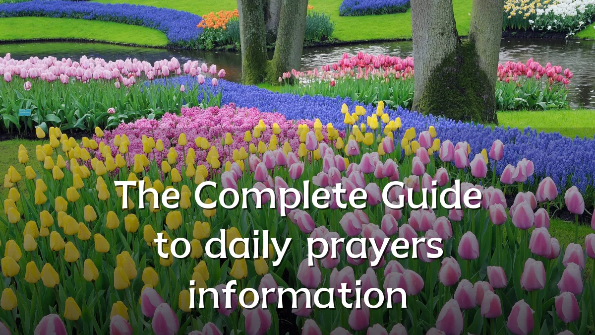 The Complete Guide to daily prayers information