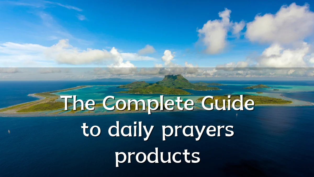 The Complete Guide to daily prayers products