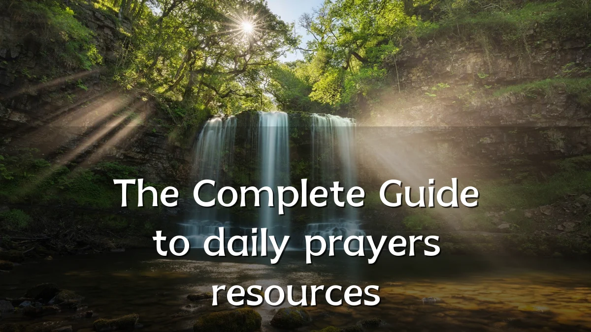 The Complete Guide to daily prayers resources