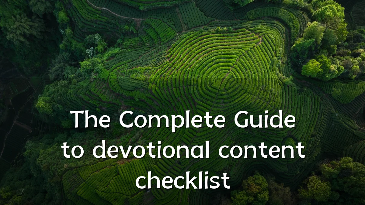 The Complete Guide to devotional content checklist