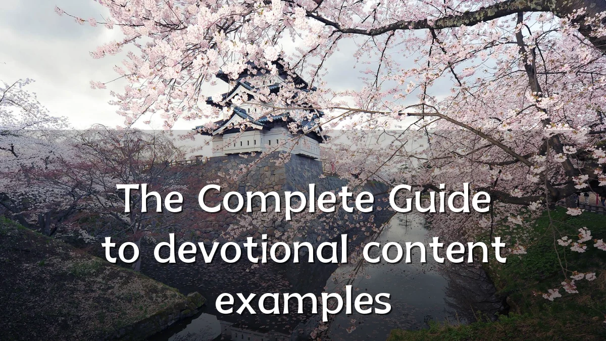 The Complete Guide to devotional content examples