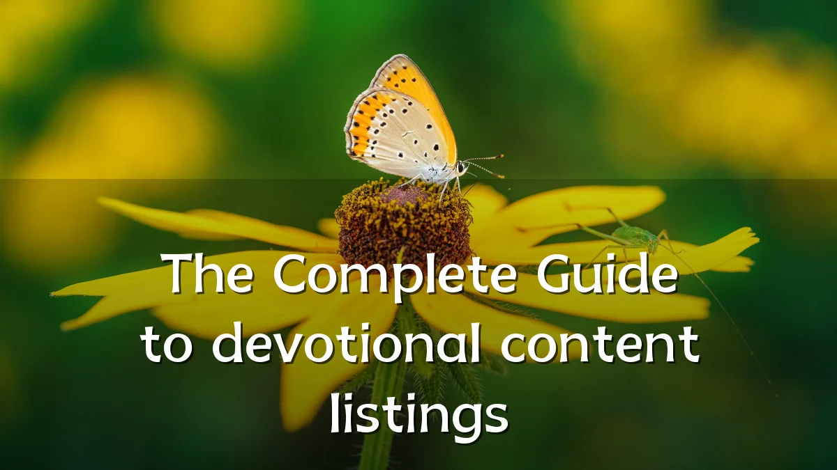 The Complete Guide to devotional content listings
