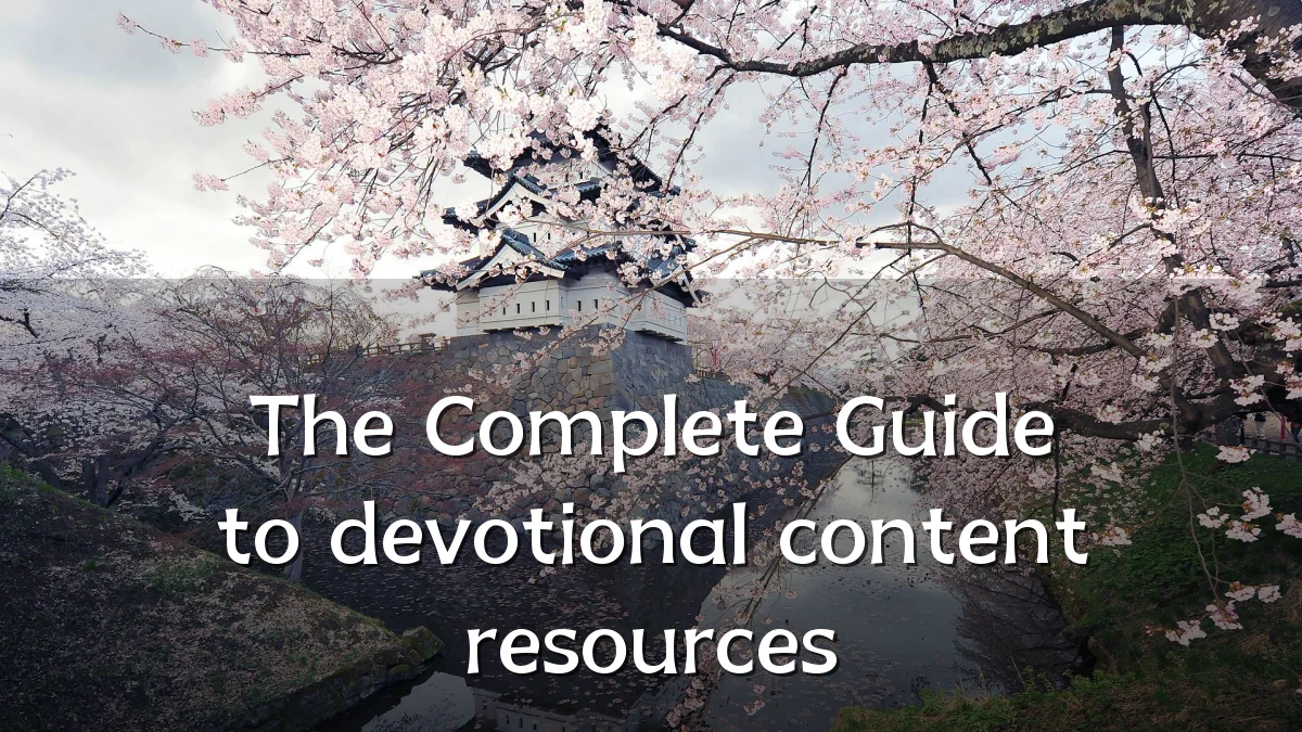 The Complete Guide to devotional content resources