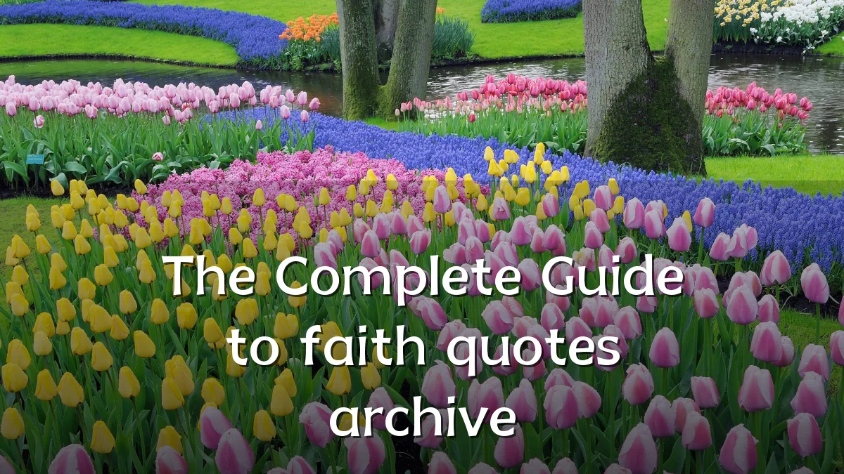 The Complete Guide to faith quotes archive