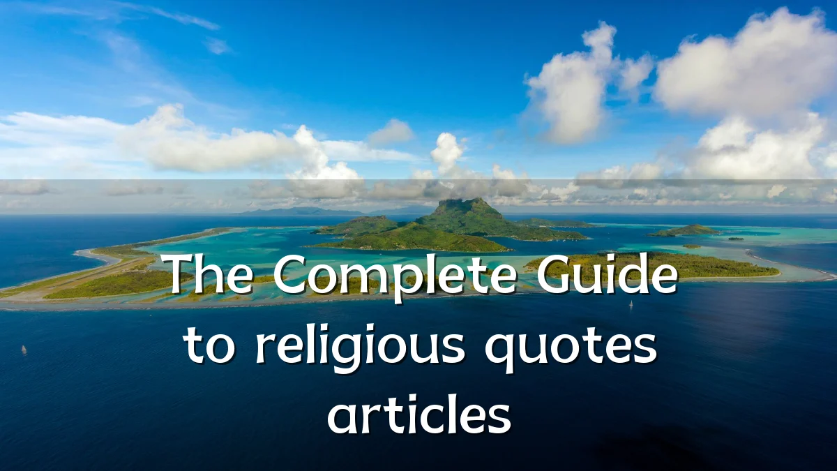 The Complete Guide to religious quotes articles