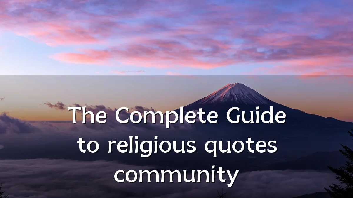 The Complete Guide to religious quotes community