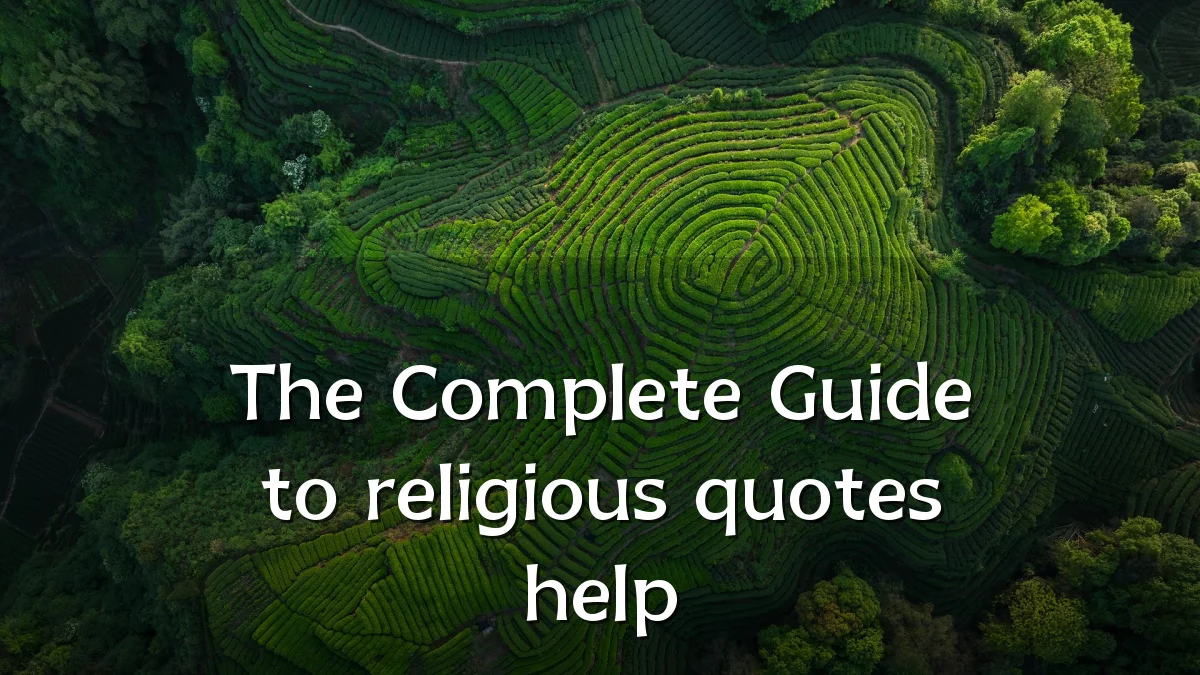 The Complete Guide to religious quotes help