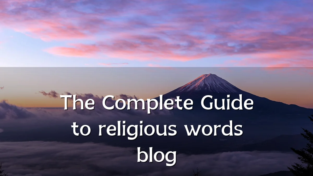 The Complete Guide to religious words blog