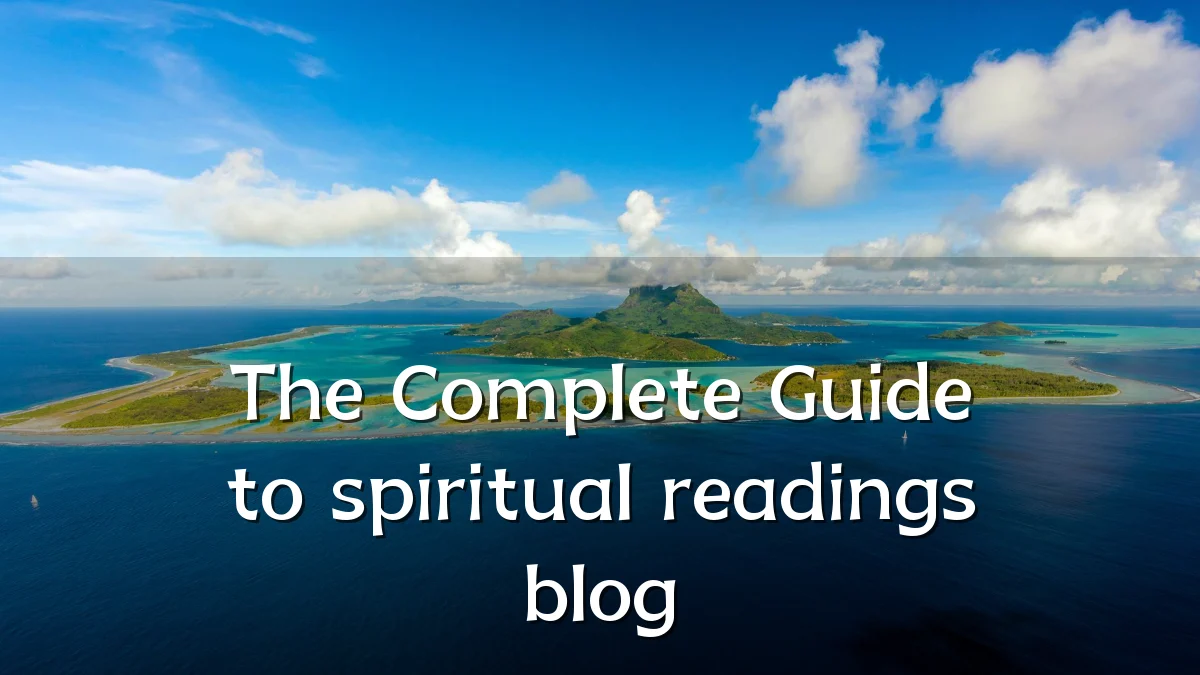 The Complete Guide to spiritual readings blog