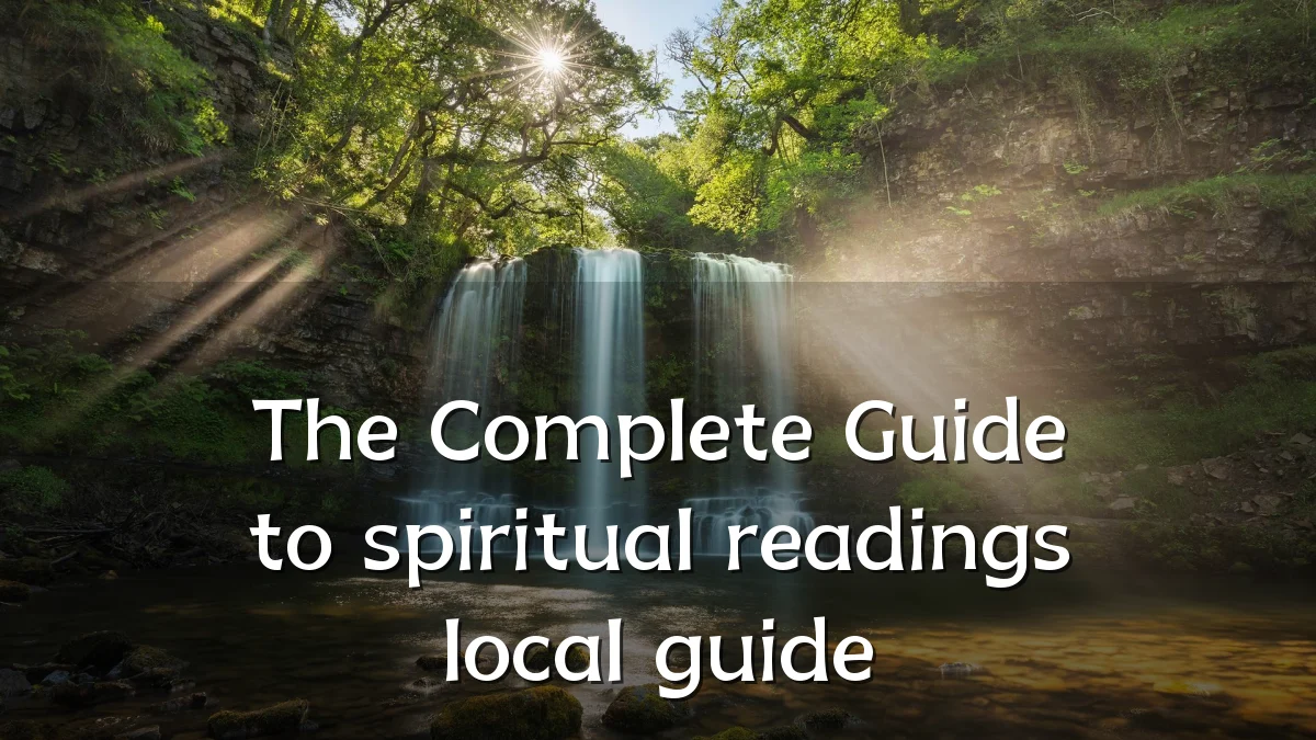 The Complete Guide to spiritual readings local guide