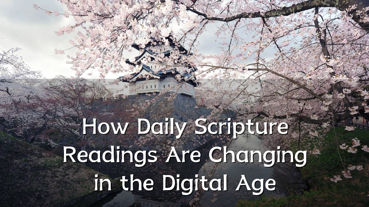 How Daily Scripture Readings Are Changing in the Digital Age