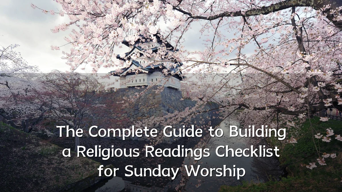 The Complete Guide to Building a Religious Readings Checklist for Sunday Worship