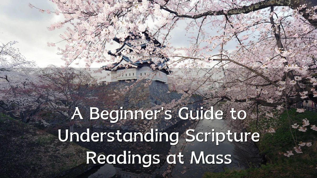 A Beginner's Guide to Understanding Scripture Readings at Mass