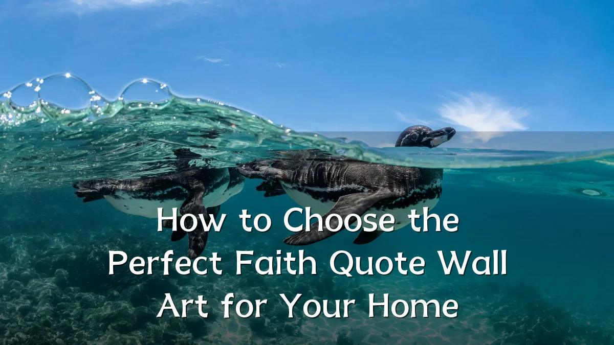 How to Choose the Perfect Faith Quote Wall Art for Your Home