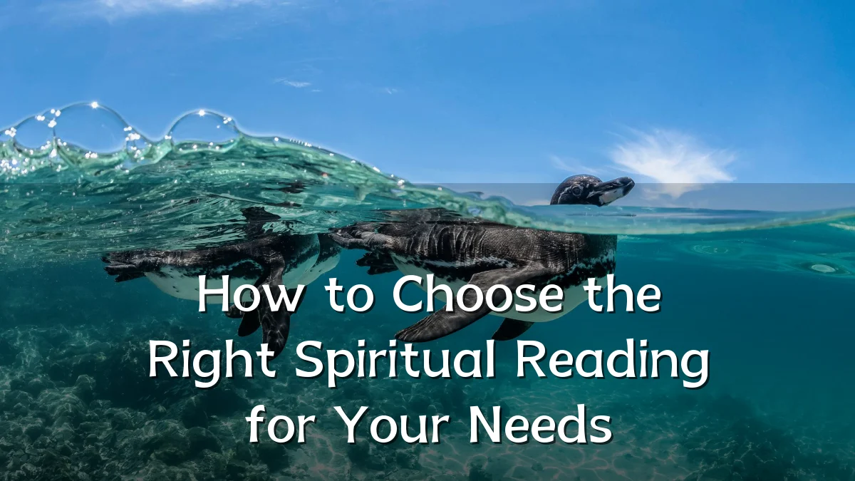 How to Choose the Right Spiritual Reading for Your Needs