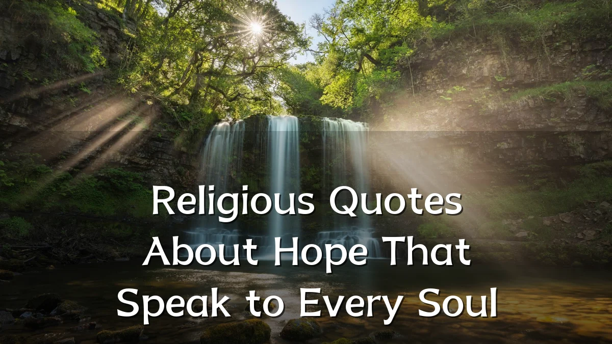 Religious Quotes About Hope That Speak to Every Soul