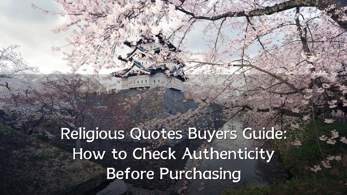 Religious Quotes Buyers Guide: How to Check Authenticity Before Purchasing